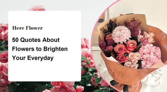 50 Quotes About Flowers to Brighten Your Everyday